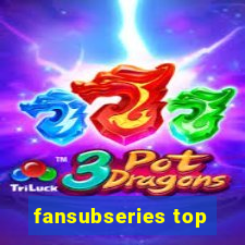 fansubseries top